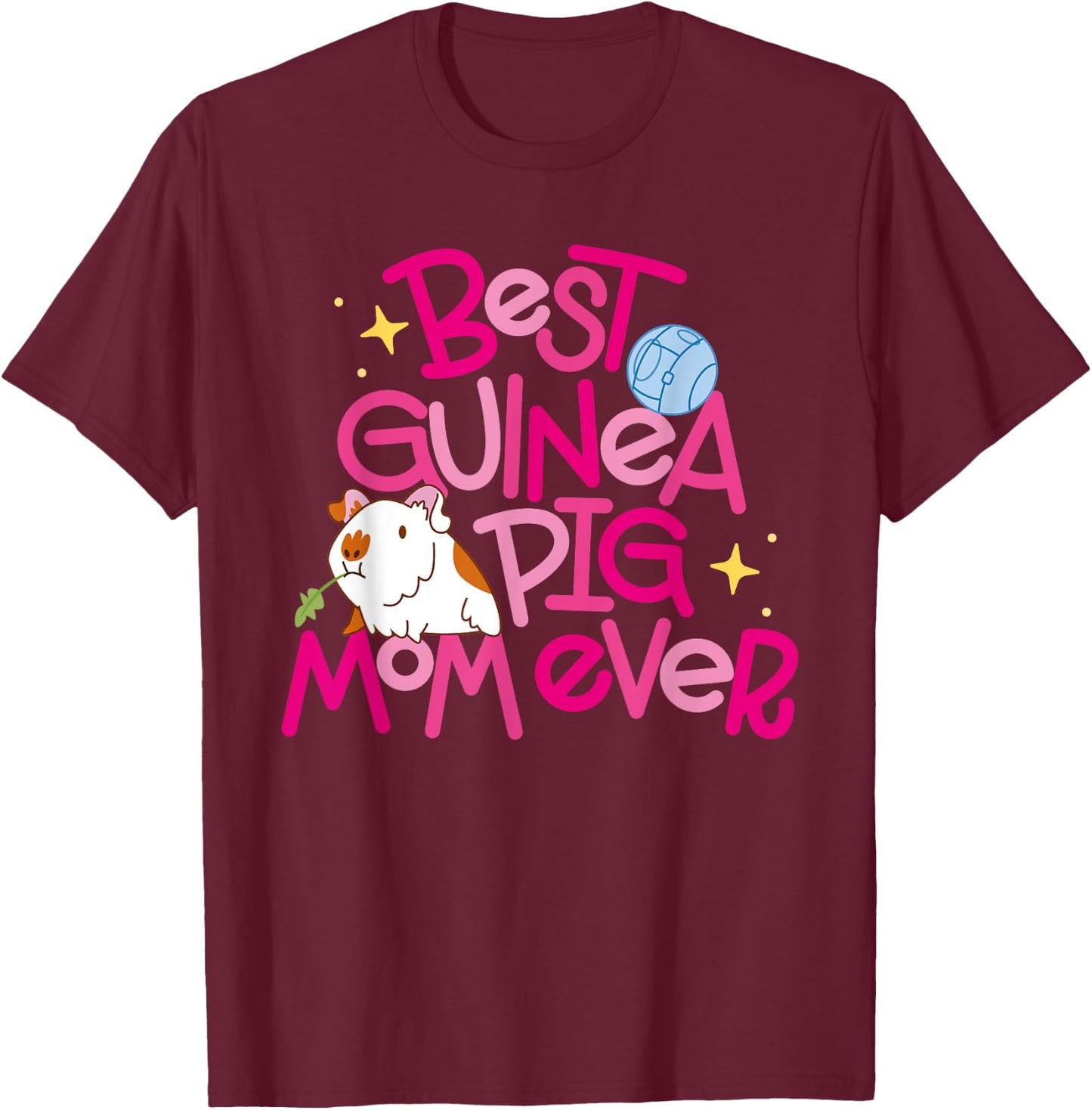 Best Guinea Pig Mom Ever T-Shirt - T-Shirt | Maroon