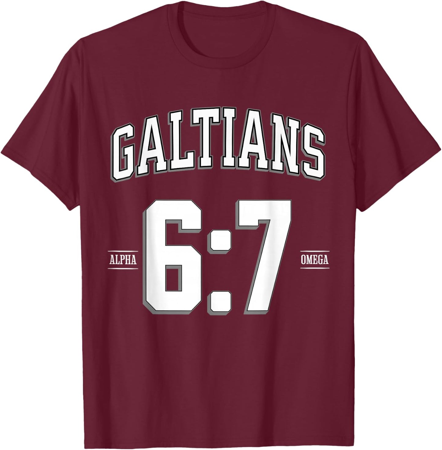 BIBLE VERSE GALATIANS-6:7 Reap What You Sow T-Shirt - T-Shirt | Maroon