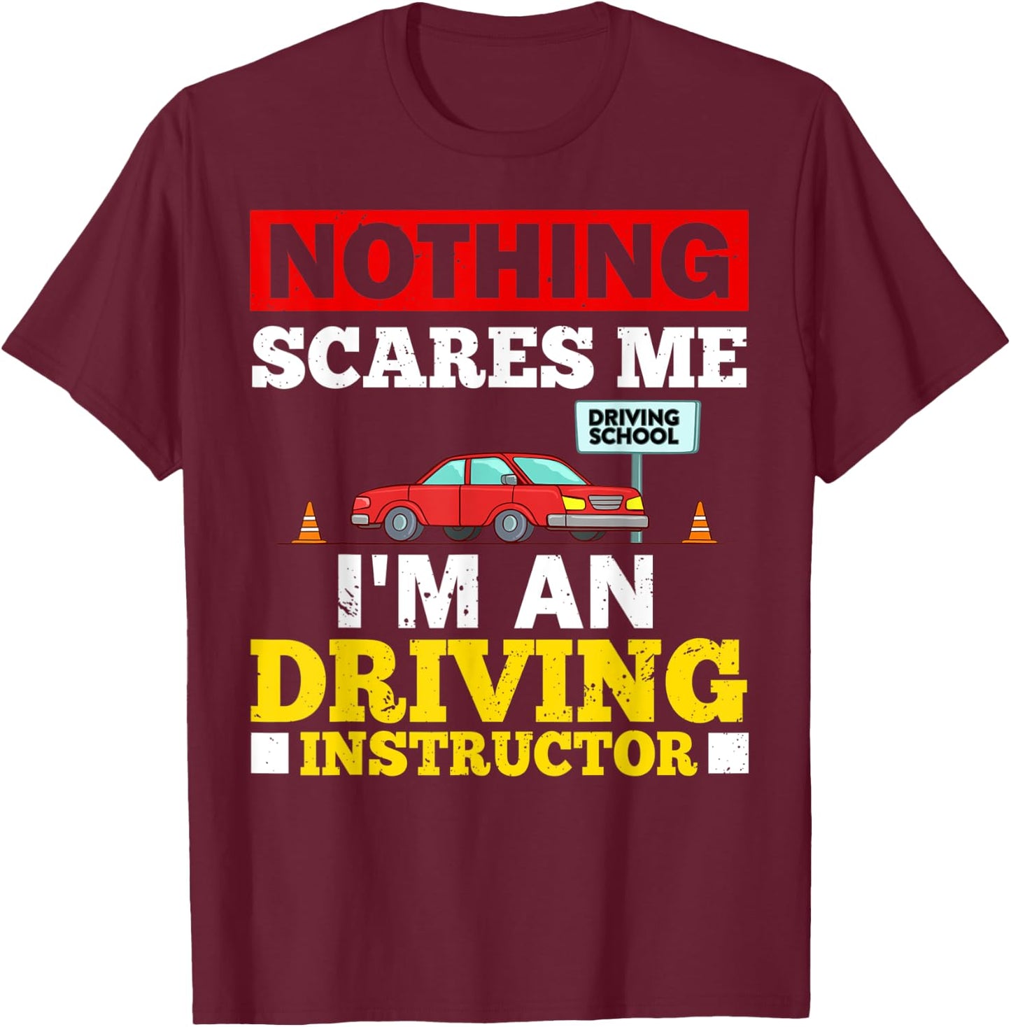 Driving Instructor School Lessons Driver Education T-Shirt - T-Shirt | Maroon