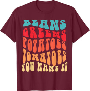 Beans Greens Potatoes Tomatoes - Love Thanksgiving Food T-Shirt - T-Shirt | Maroon