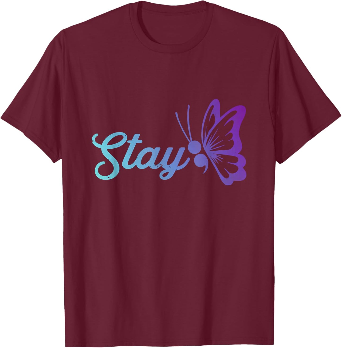 Stay Suicide Prevention Awareness Teal and Purple Butterfly T-Shirt - T-Shirt | Maroon