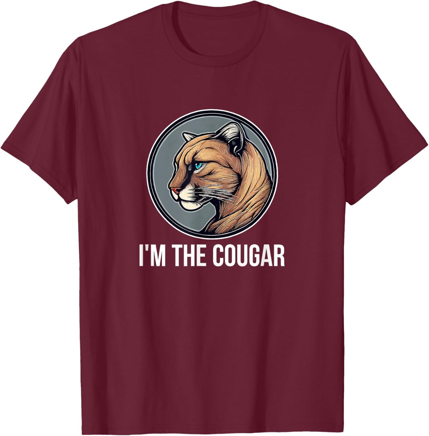 I'm The Cougar T-Shirt - T-Shirt | Maroon