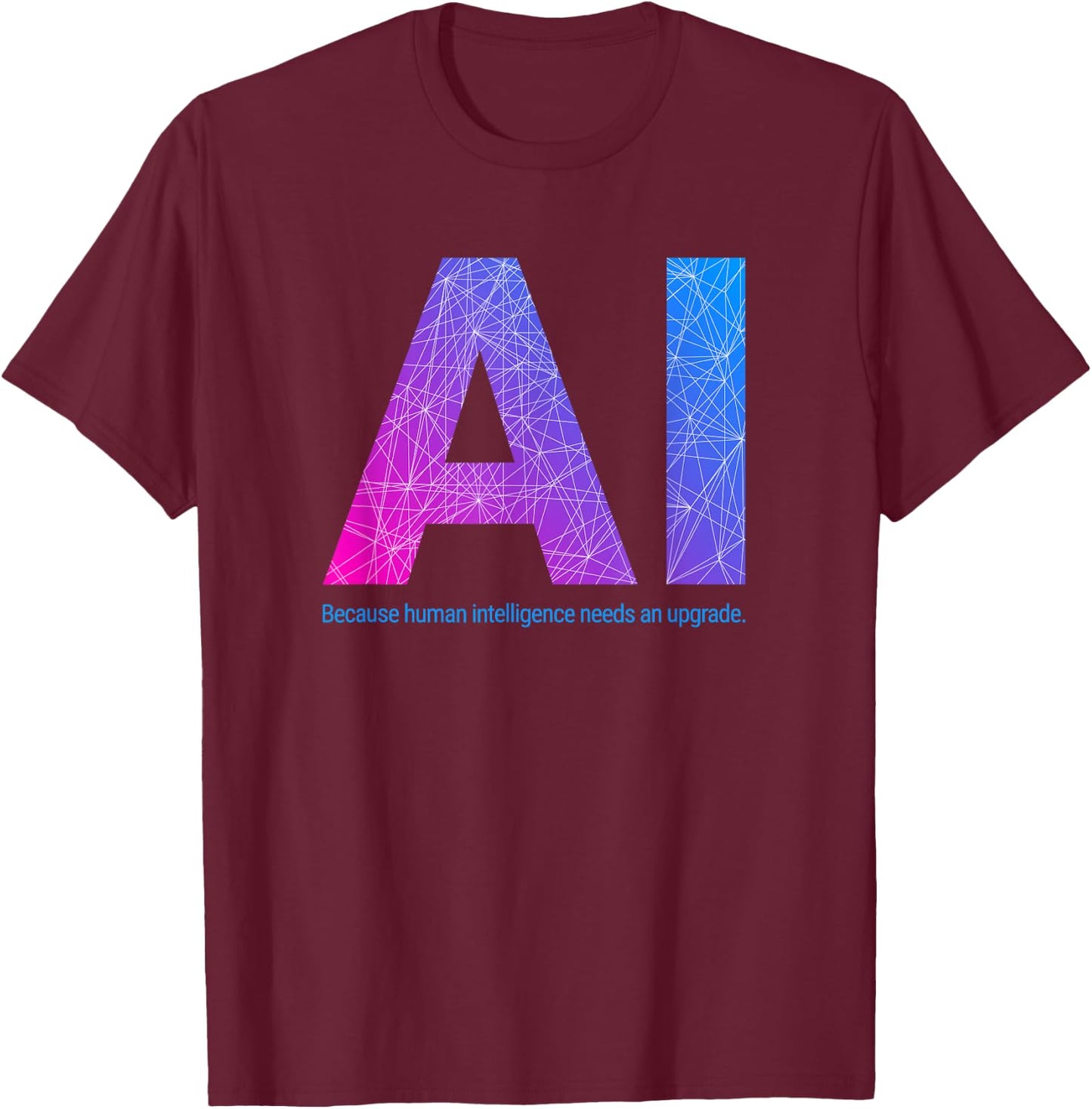AI Artificial Intelligence Funny Design T-Shirt - T-Shirt | Maroon