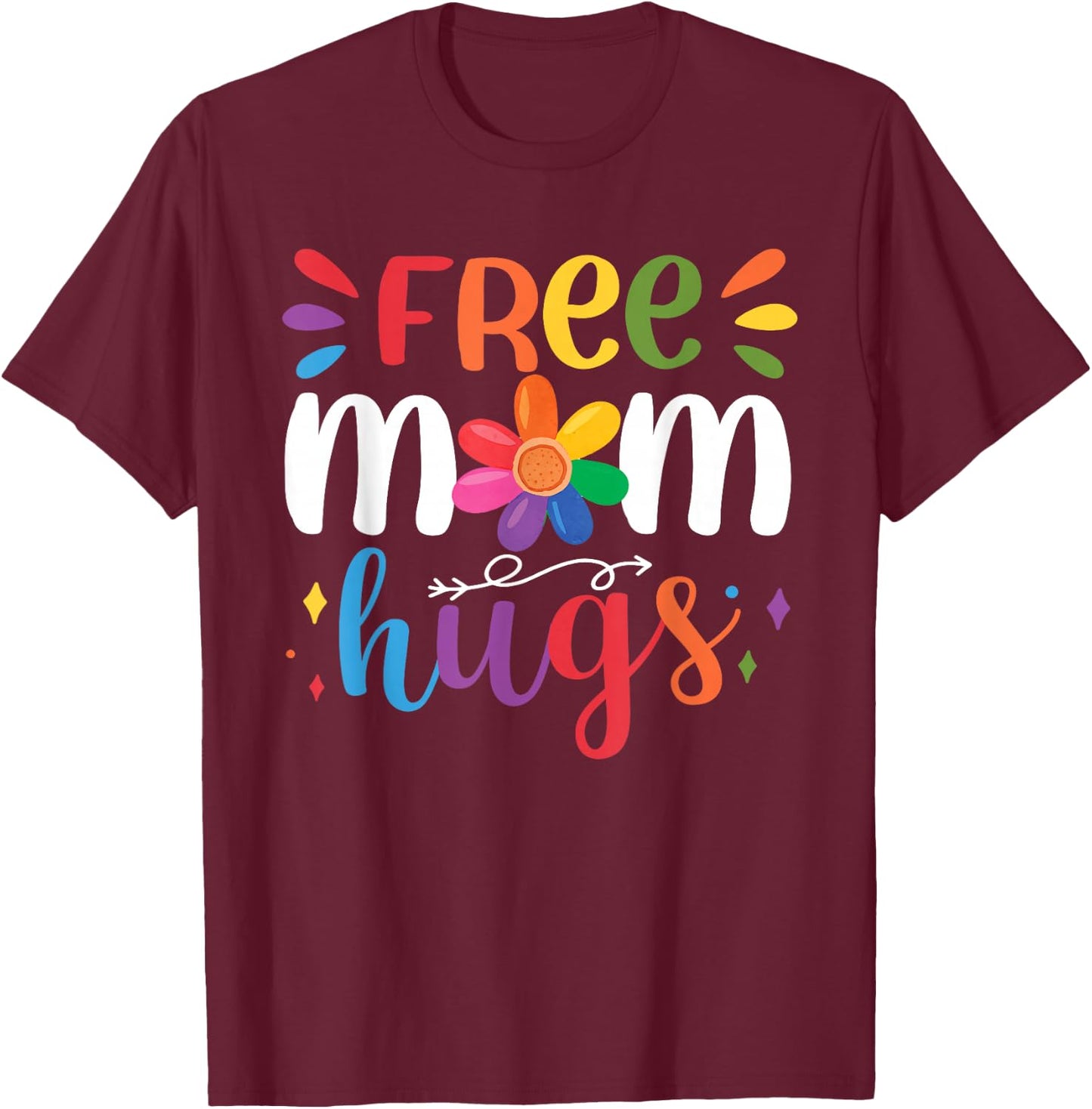 Free Mom Hugs T-Shirt - T-Shirt | Maroon