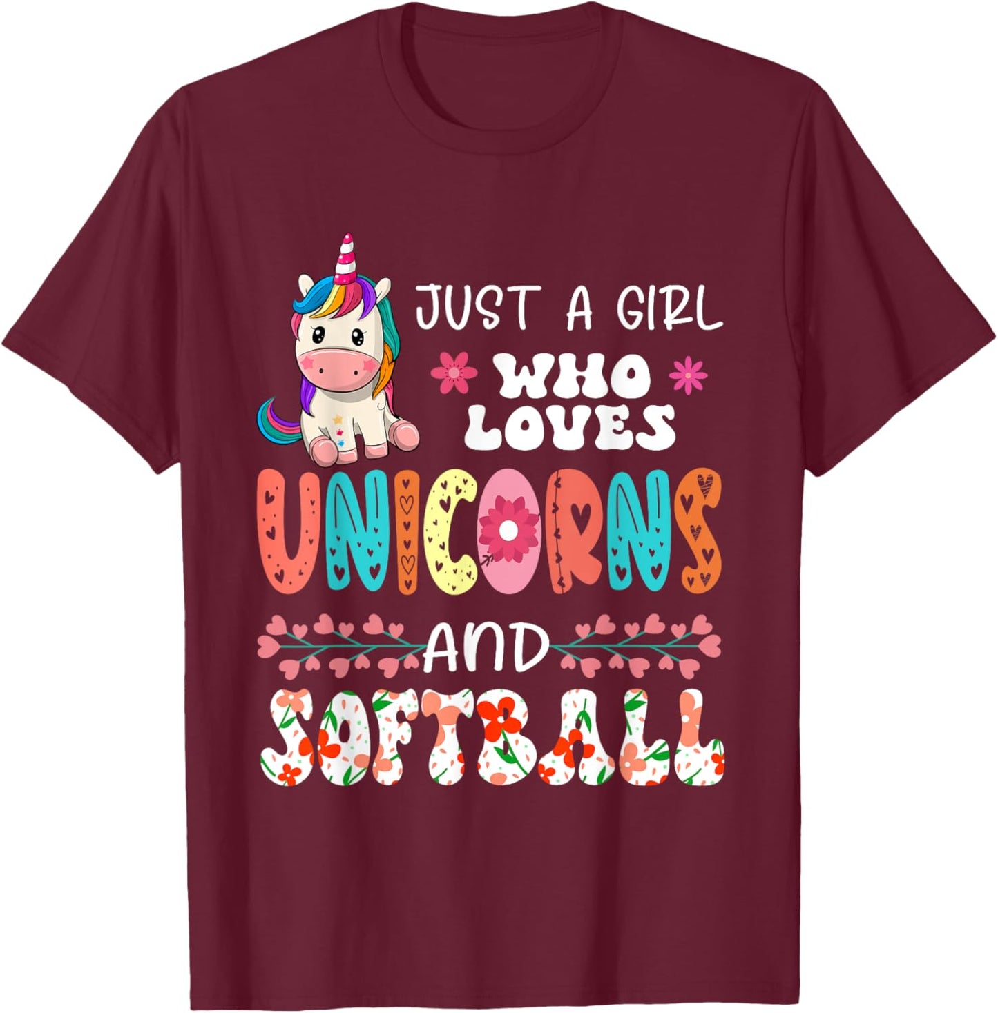 Just A Girl Who Loves Unicorns And Softball Floral Unicorn T-Shirt - T-Shirt | Maroon