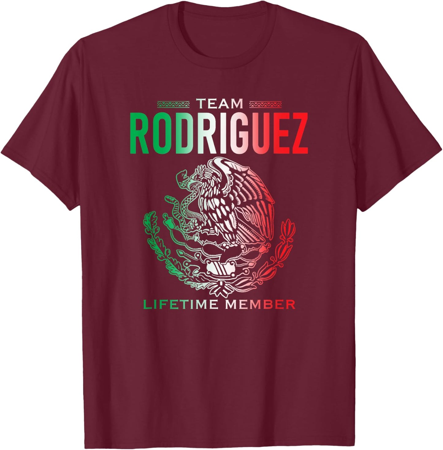 Team Rodriguez Lifetime Member Family Reunion T-Shirt - T-Shirt | Maroon