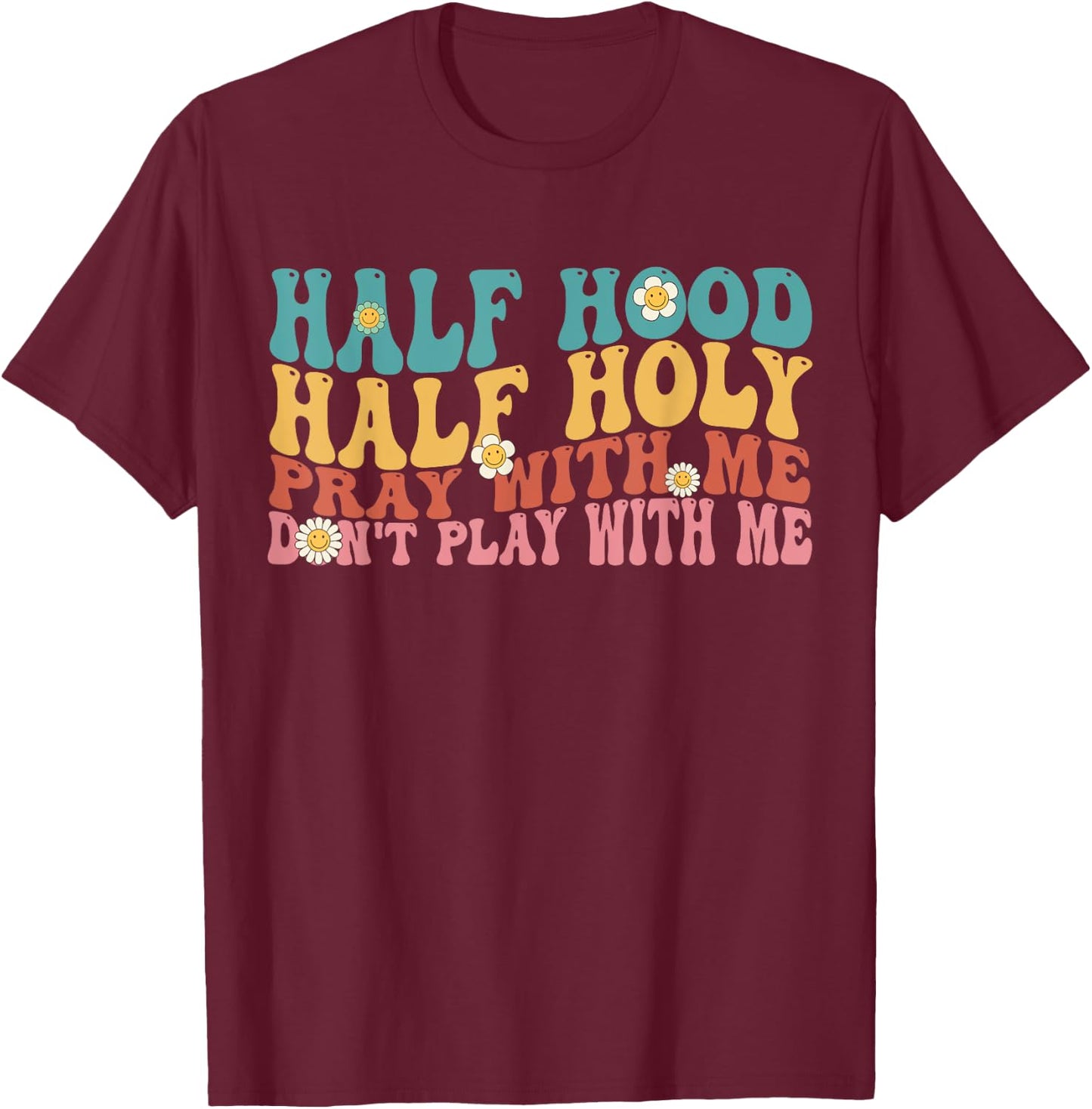 Half Hood Half Holy Groovy Retro Christian Women T-Shirt - T-Shirt | Maroon