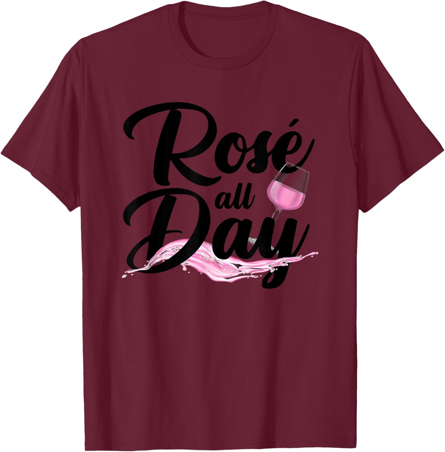 Cool Rose All Day Women Rose Wine Alcohol Drinking T-Shirt - T-Shirt | Maroon