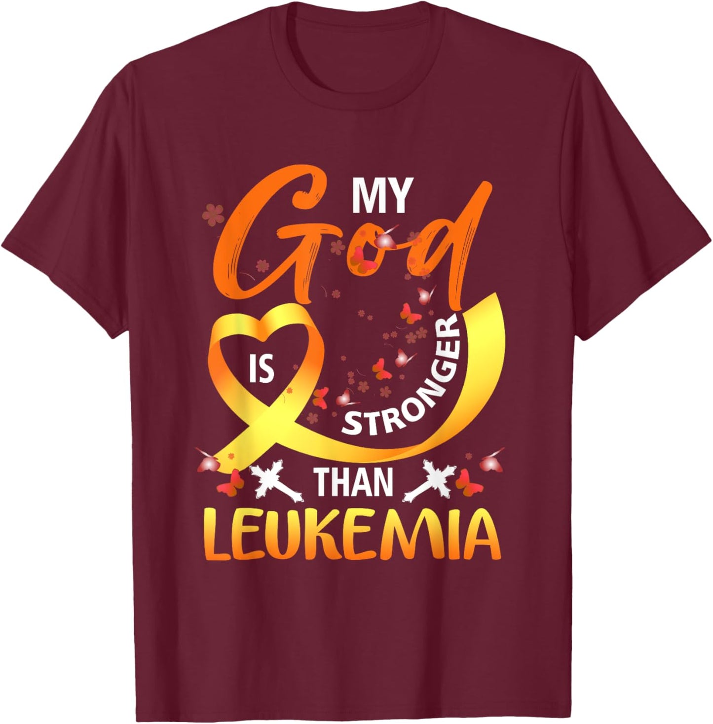My God Is Stronger Than Leukemia Awareness Christian Support T-Shirt - T-Shirt | Maroon