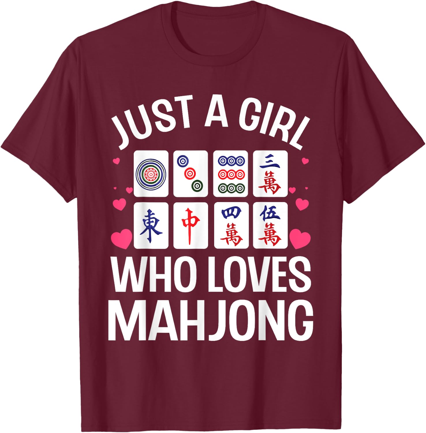 Funny Mahjong Design For Girls Women Chinese Mahjong Players T-Shirt - T-Shirt | Maroon