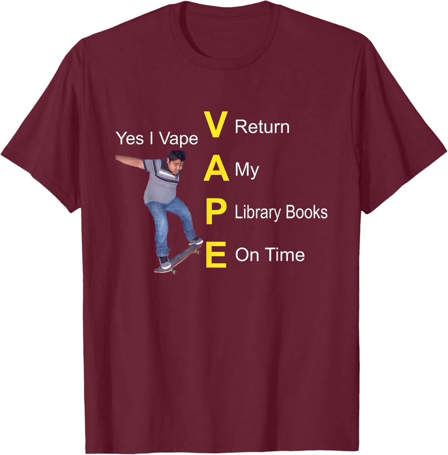 Yes I Vape Return My Library Books On Times T-Shirt - T-Shirt | Maroon
