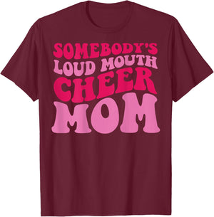 Somebody's Loudmouth Cheer Mom T-Shirt - T-Shirt | Maroon