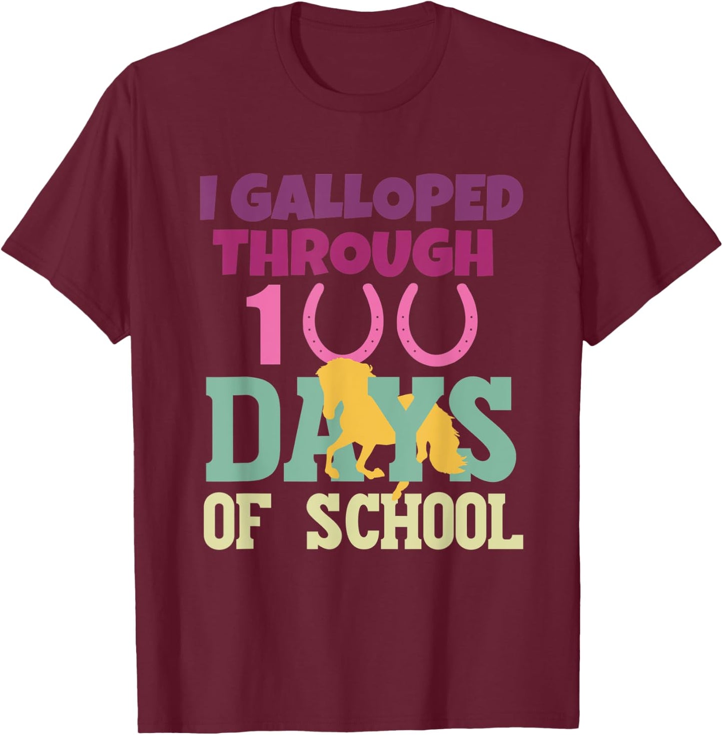 Horse 100 Days Of School Teachers Students 100th Day School T-Shirt - T-Shirt | Maroon