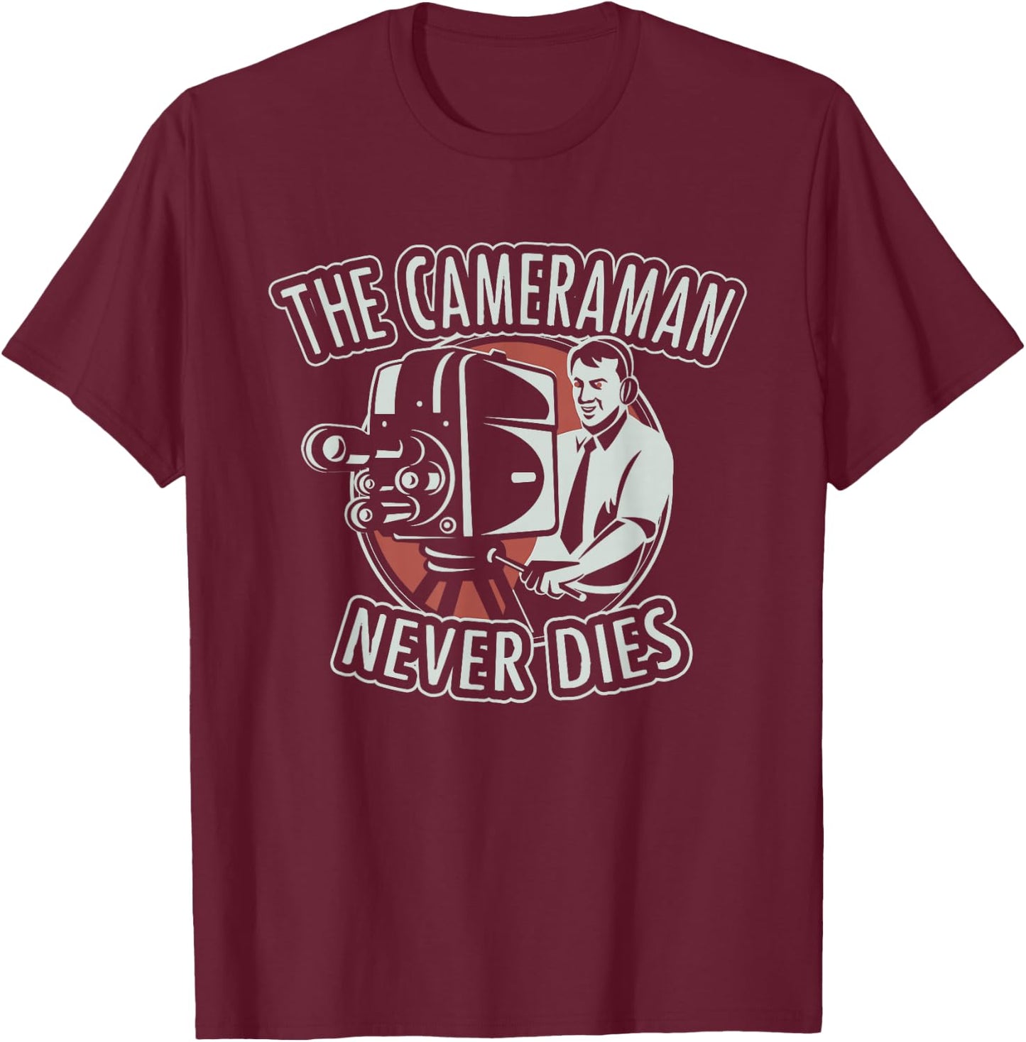 The Cameraman Never Dies T-Shirt - T-Shirt | Maroon