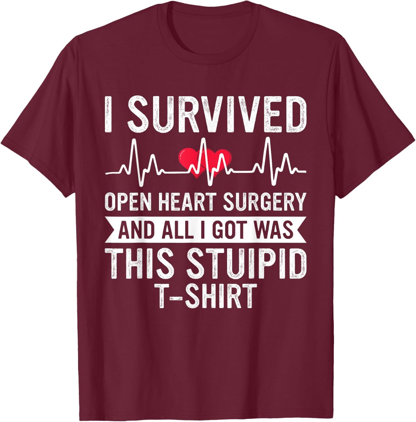 Open Heart Surgery Survivor Recovery Get Well Soon T-Shirt - T-Shirt | Maroon