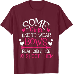 Some Girls Like To Wear Bows - Archery Girl Bowman Archer T-Shirt - T-Shirt | Maroon