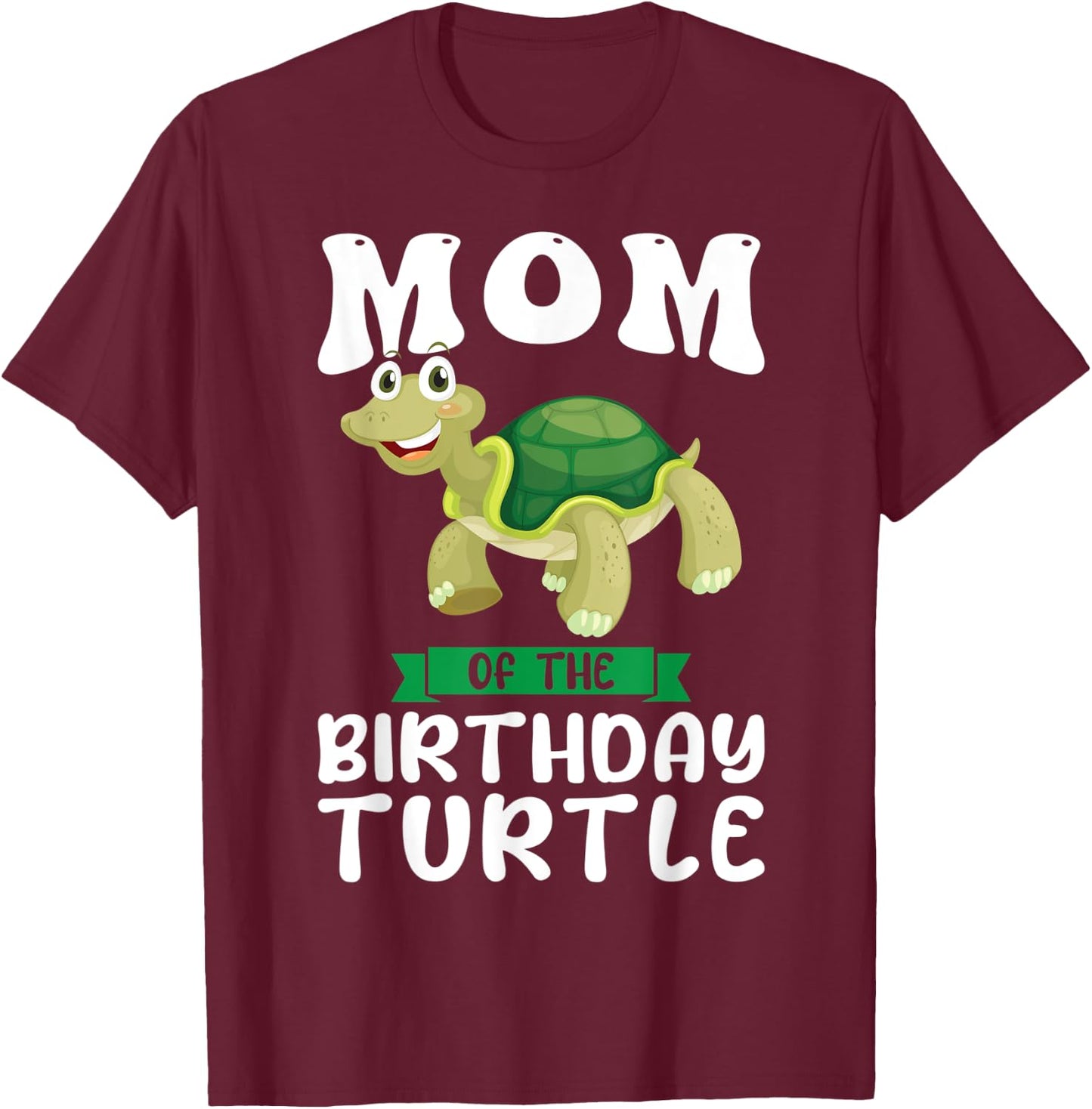Mom of the Birthday Turtle Birthday T-Shirt - T-Shirt | Maroon