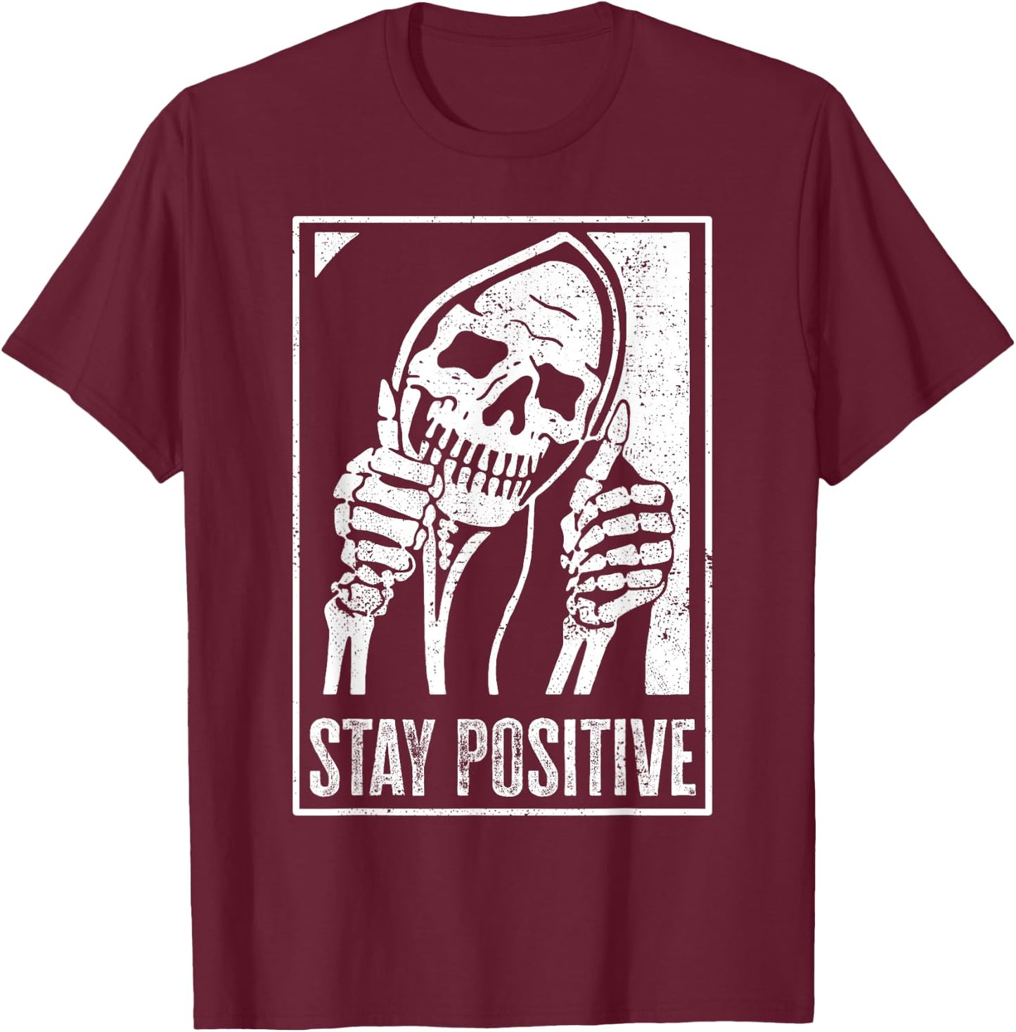 Stay Positive Funny Skeleton Be Positive Skull Halloween T-Shirt - T-Shirt | Maroon
