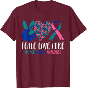 Peace Love Cure Thyroid Cancer Awareness Survivor Warrior T-Shirt - T-Shirt | Maroon