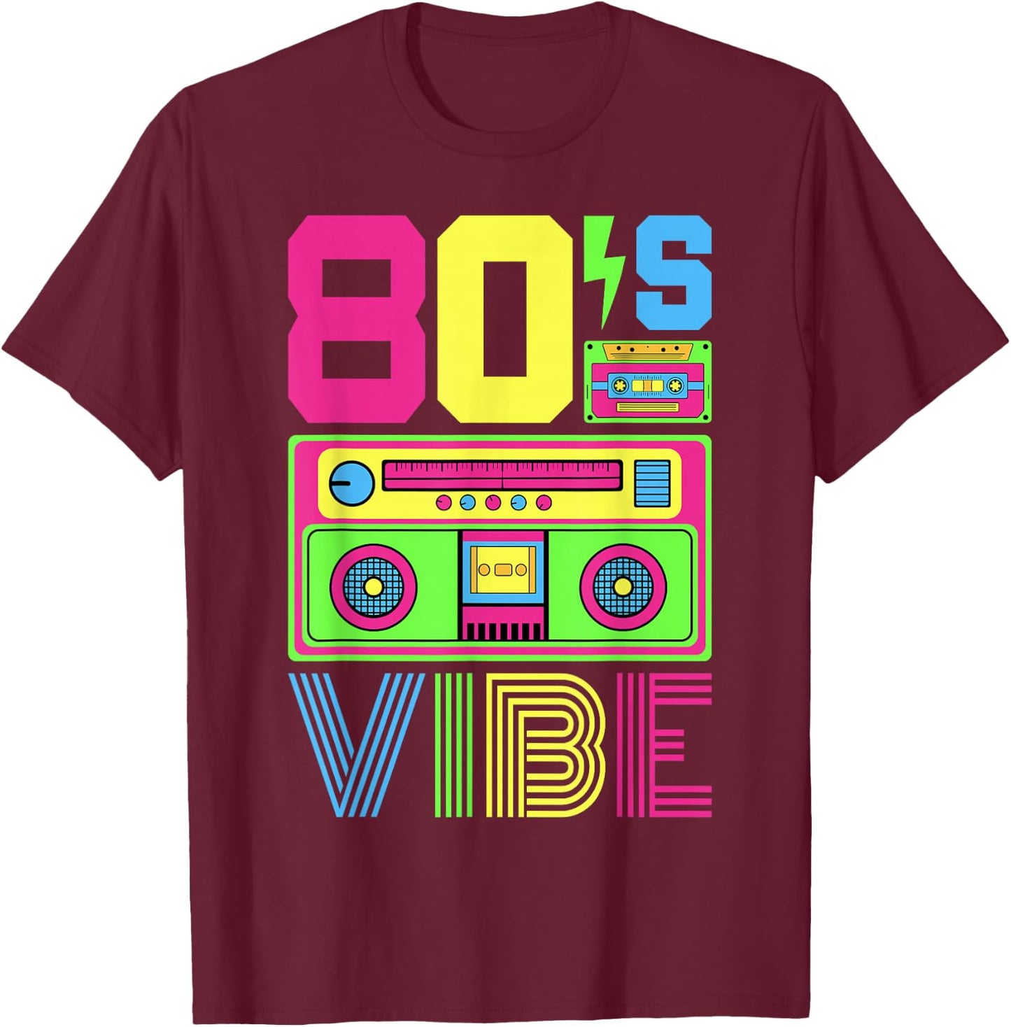 80s Vibe 1980s Fashion Theme Party Outfit Eighties Costume T-Shirt - T-Shirt | Maroon