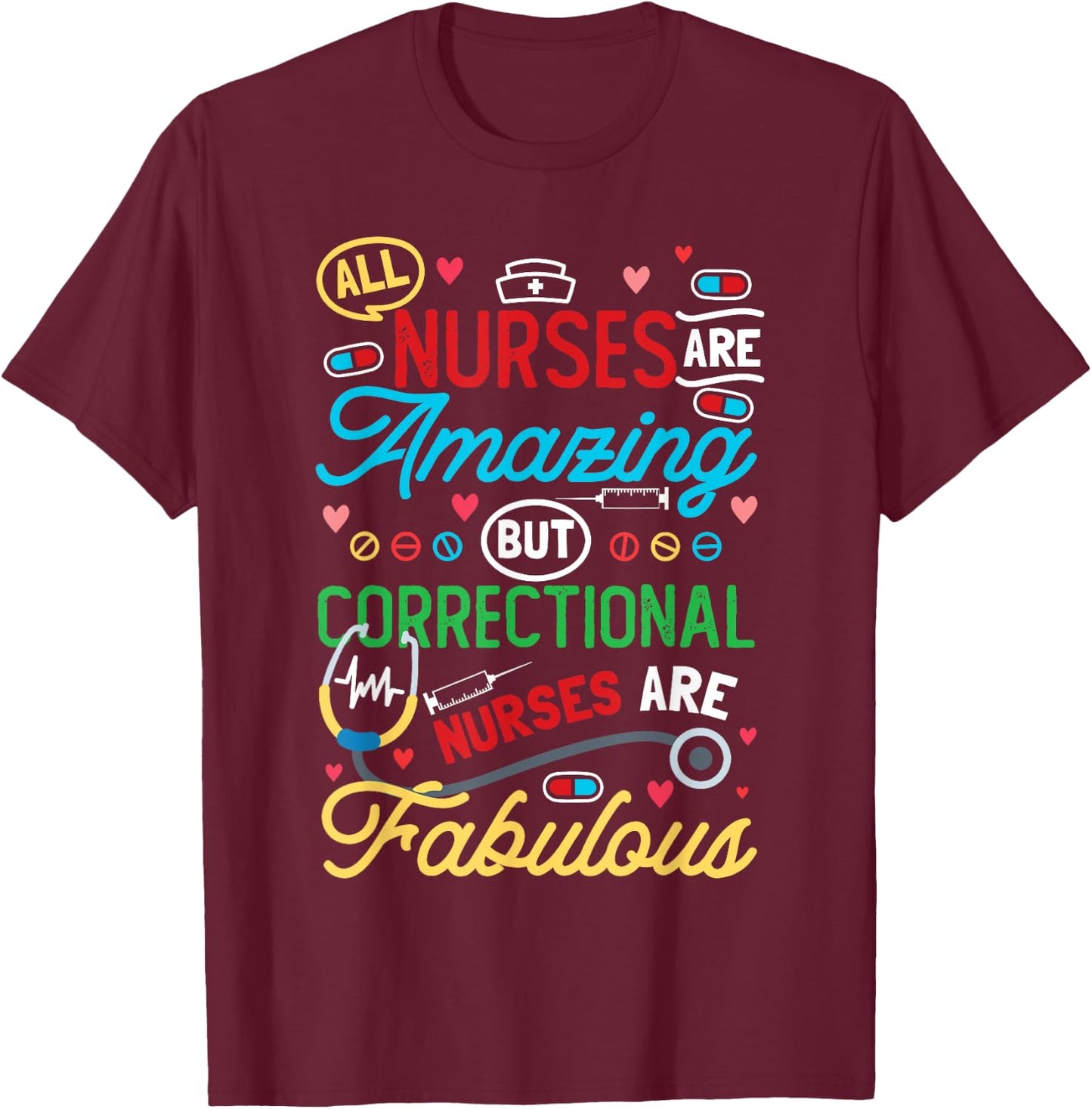 Correctional Care Nurse T-Shirt - T-Shirt | Maroon