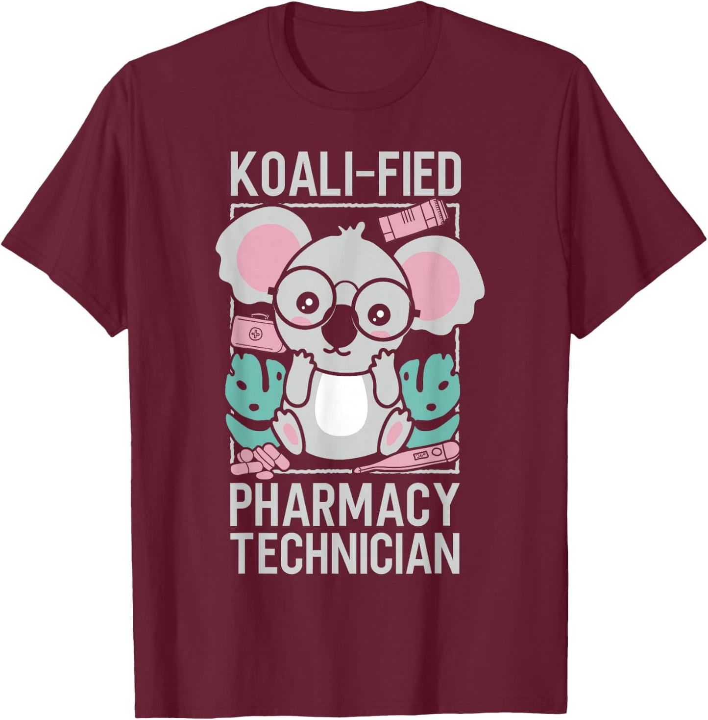 Pharmacy Tech Technician Pharmacist Student Koala Koala-Fied T-Shirt - T-Shirt | Maroon