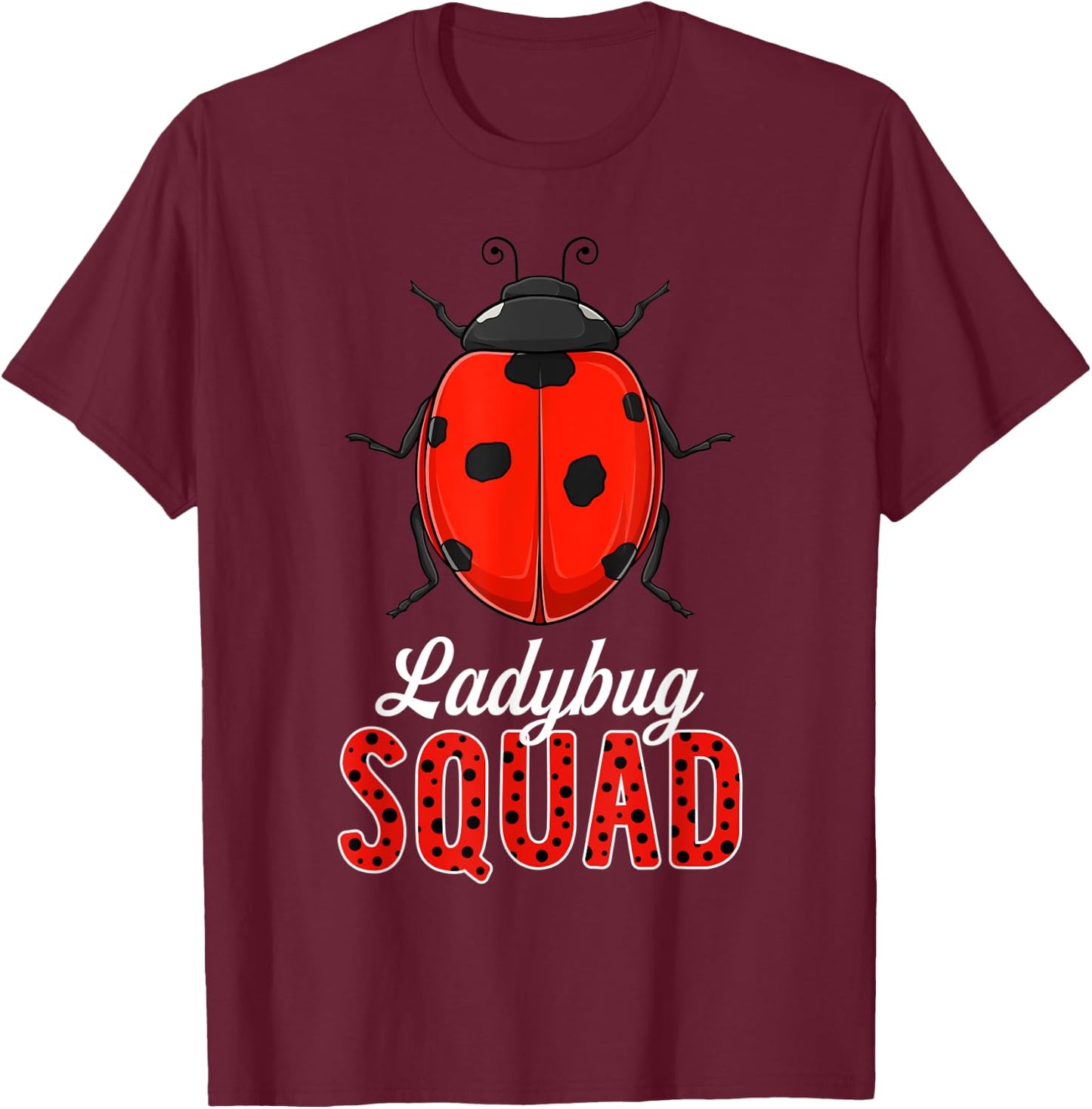 Ladybug Squad Cute Ladybugs Lover Kids Girls Boys T-Shirt - T-Shirt | Maroon