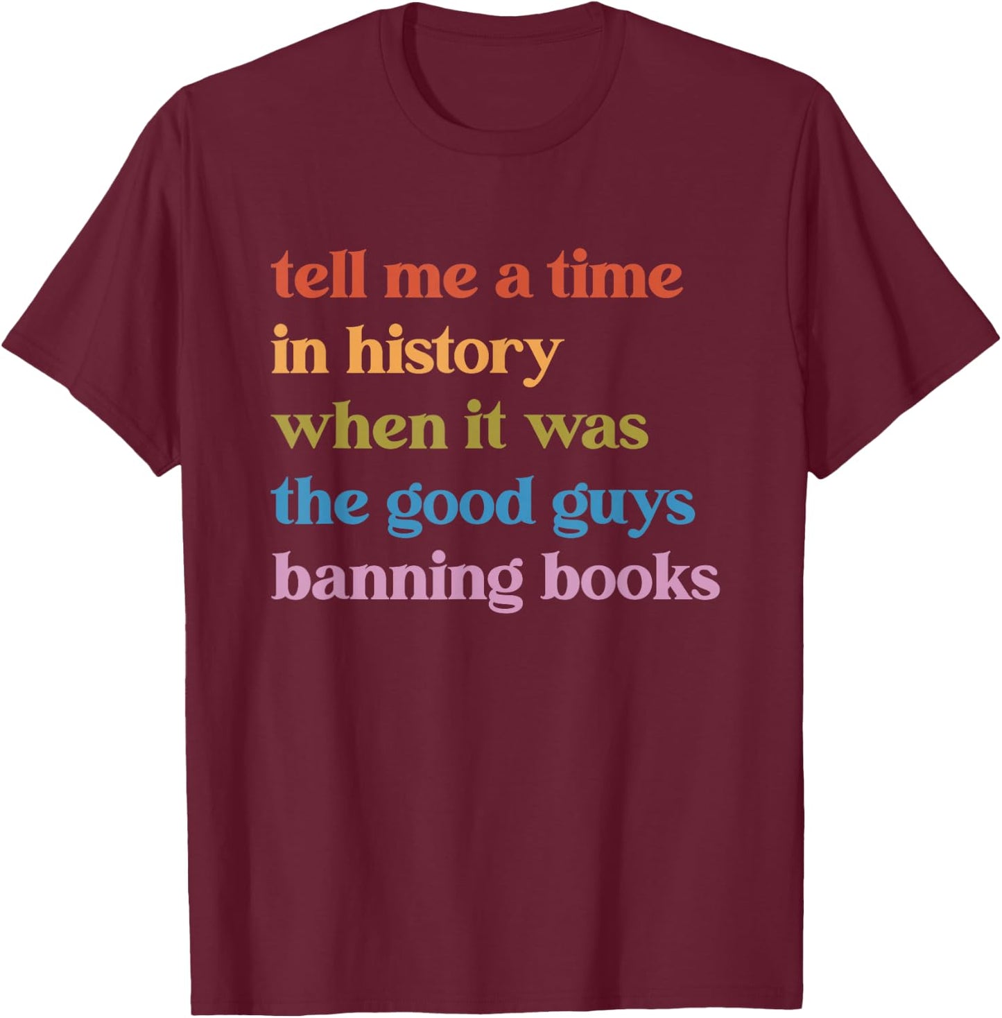 Ban Books Not Bigots Read Banned Books Protect Libraries T-Shirt - T-Shirt | Maroon