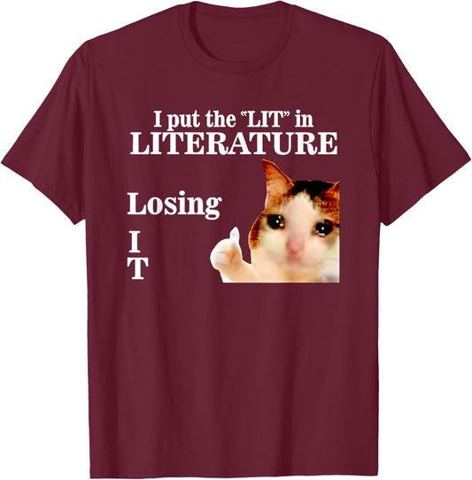 Cat I Put The Lit In Literature Losing It -Adults Black Cotton 60% Polyester 40% Short Sleeve Classic Fit Modern Classic Applique Cat-Themed Small T-Shirt - T-Shirt | Maroon