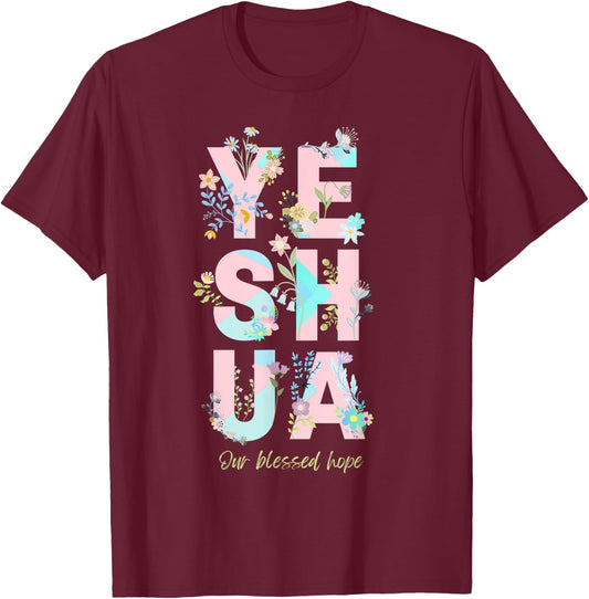 Yeshua Hamashiach Messianic Hebrew Jesus Floral and Fun T-Shirt - T-Shirt | Maroon