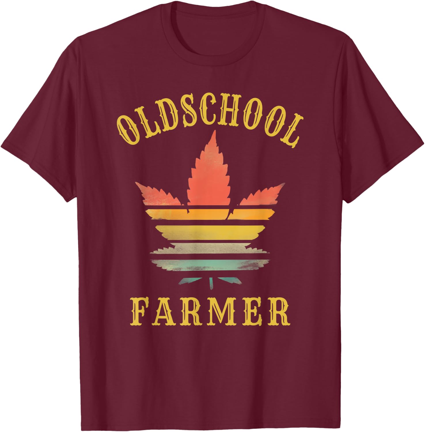 Humorous Weed Leaf Pot Farmer Plant Growers Lovers Quote T-Shirt - T-Shirt | Maroon