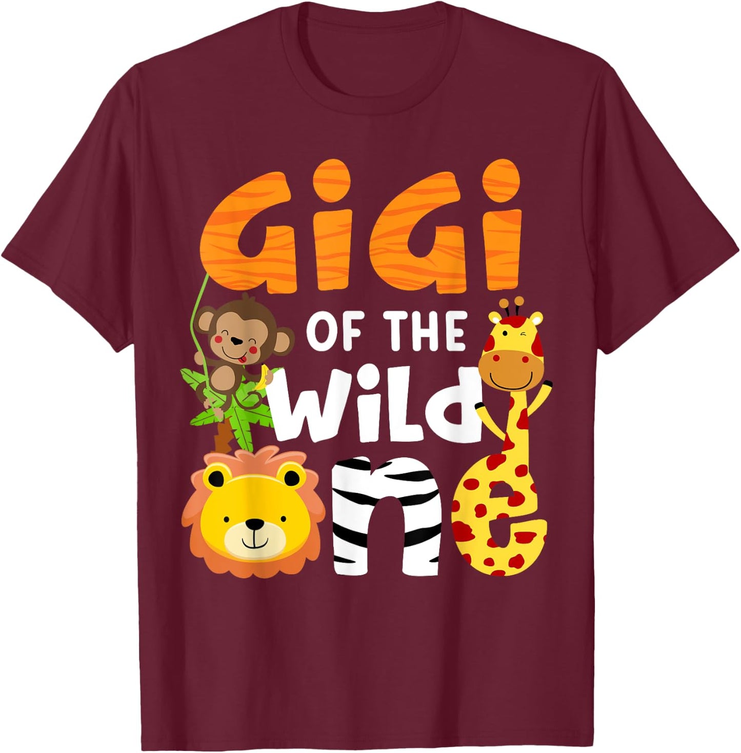 Gigi of the Wild One Zoo Theme Bday Safari Jungle Animals T-Shirt - T-Shirt | Maroon