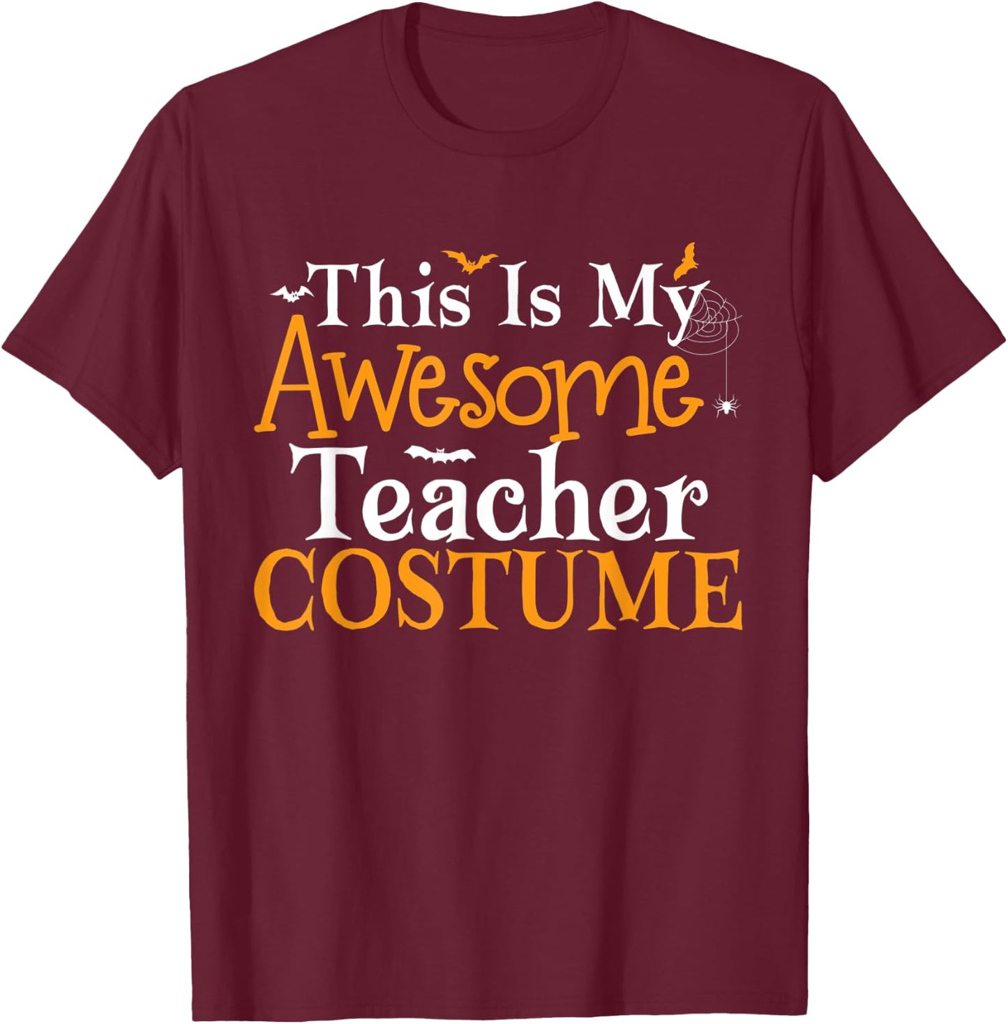 This Is My Awesome Teacher Costume Halloween Party Matching T-Shirt - T-Shirt | Maroon