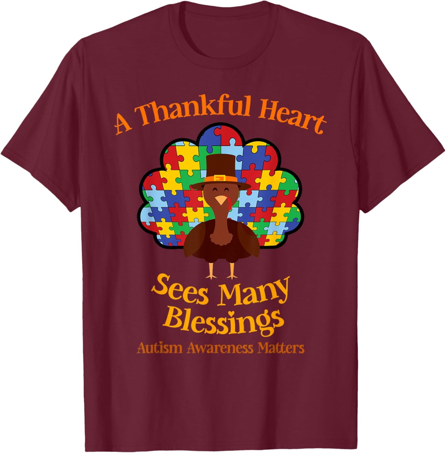 Autism Thanksgiving A Thankful Heart Sees Many Blessings T-Shirt - T-Shirt | Maroon