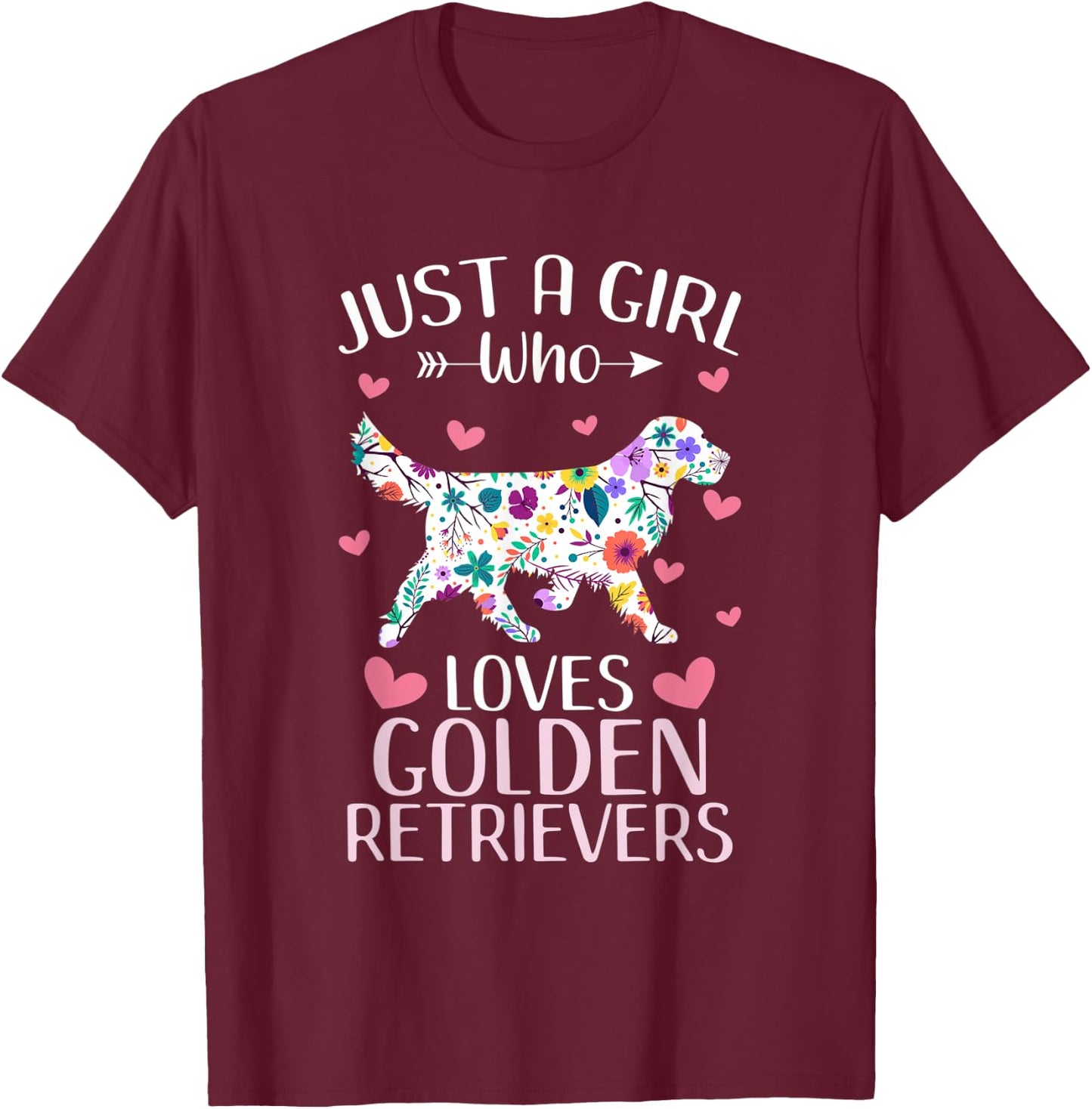 Just A Girl Who Loves Golden Retrievers Cute Dog Lover girls T-Shirt - T-Shirt | Maroon