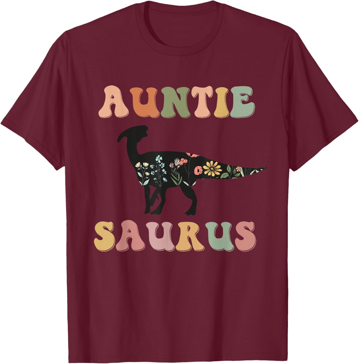 Auntiesaurus Dinosaur Auntie Saurus Family Matching Flower T-Shirt - T-Shirt | Maroon