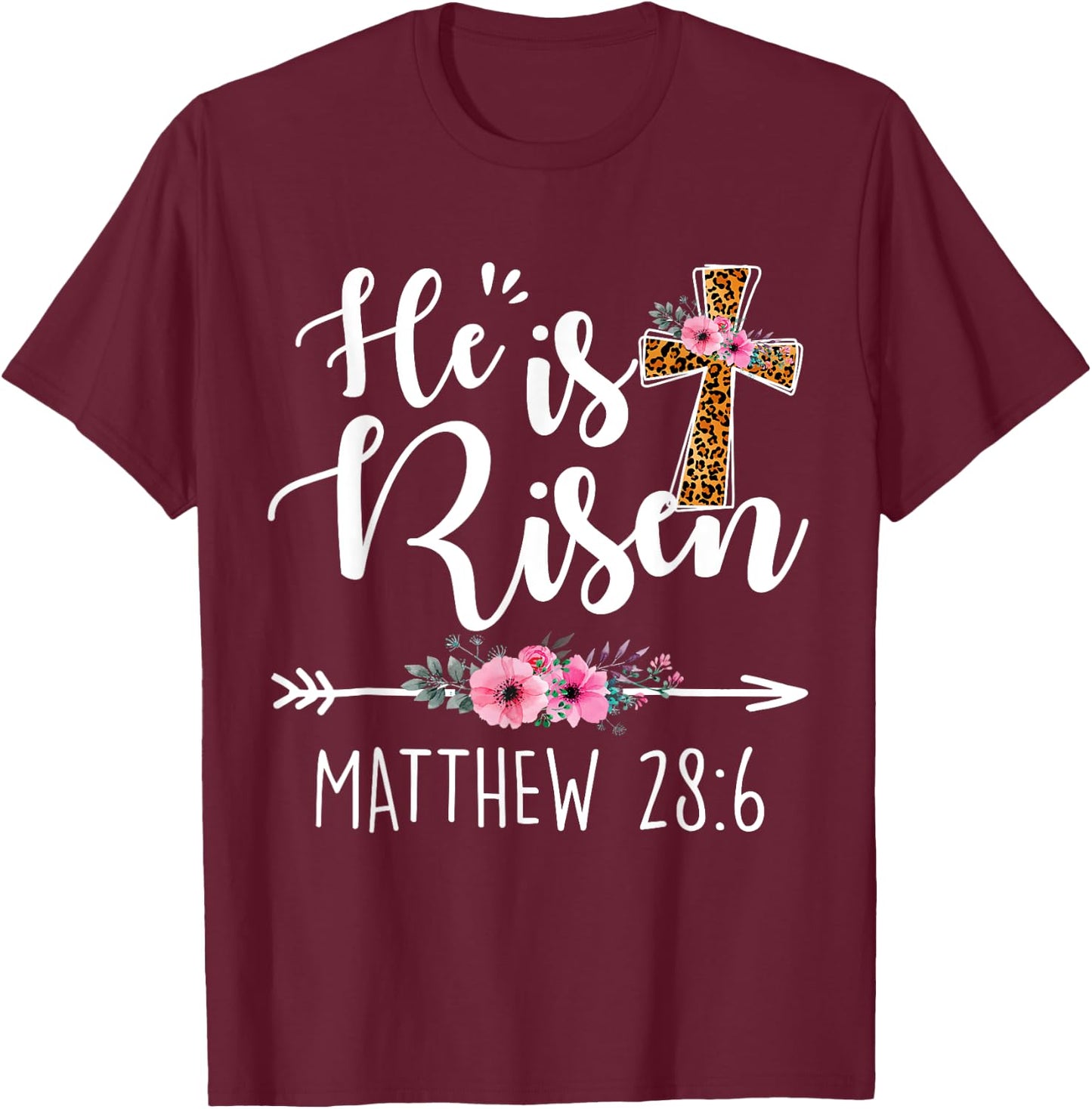 He has Risen Easter Day Jesus Floral Cross Leopard T-Shirt - T-Shirt | Maroon