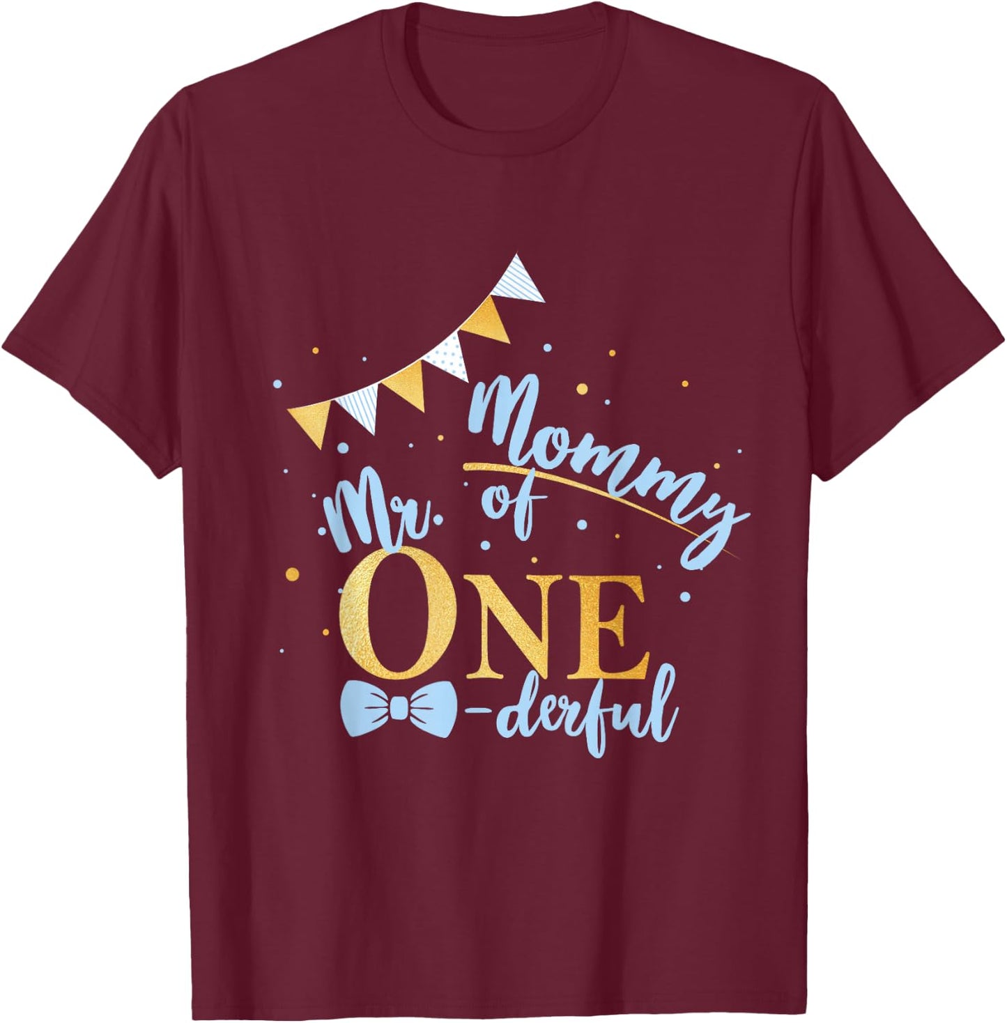 Mommy Of Mr One-derful Party Blue-Gold Mom Boy 1st Birthday T-Shirt - T-Shirt | Maroon