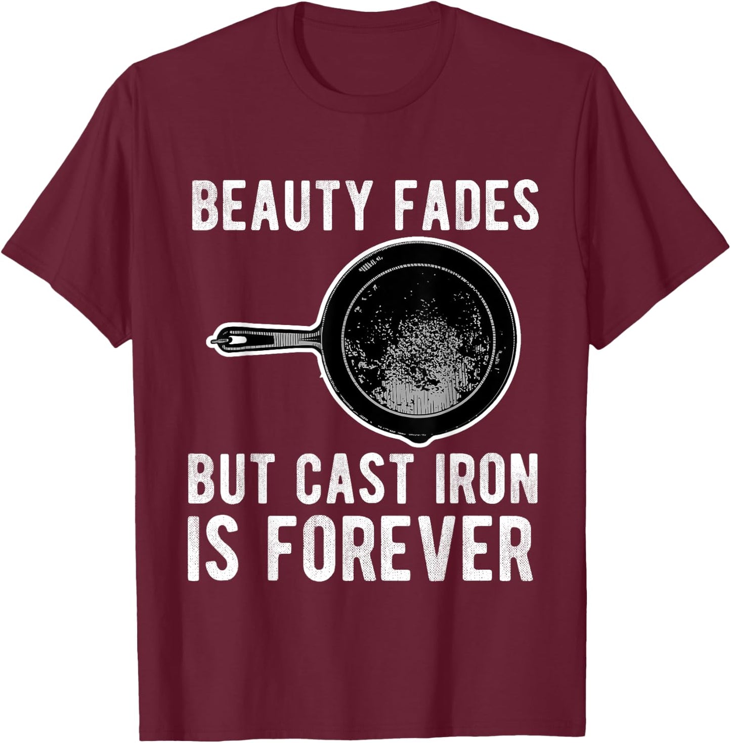 Cast Iron Pan Lover Frying Skillet Funny Cooking Chef T-Shirt - T-Shirt | Maroon
