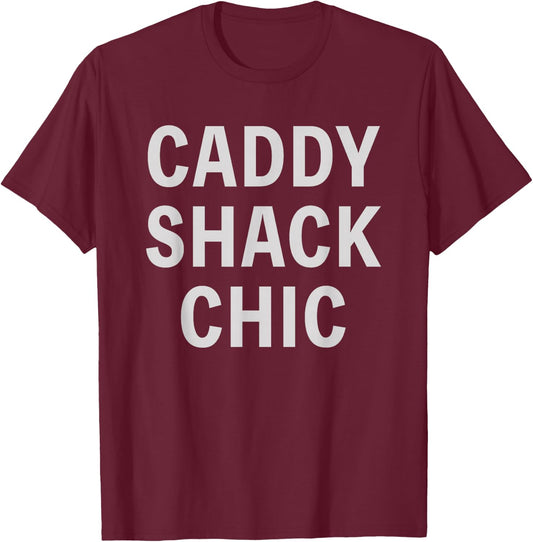 Funny Golfer Saying Caddy Shack Chic Golf Golfing Quote T-Shirt - T-Shirt | Maroon
