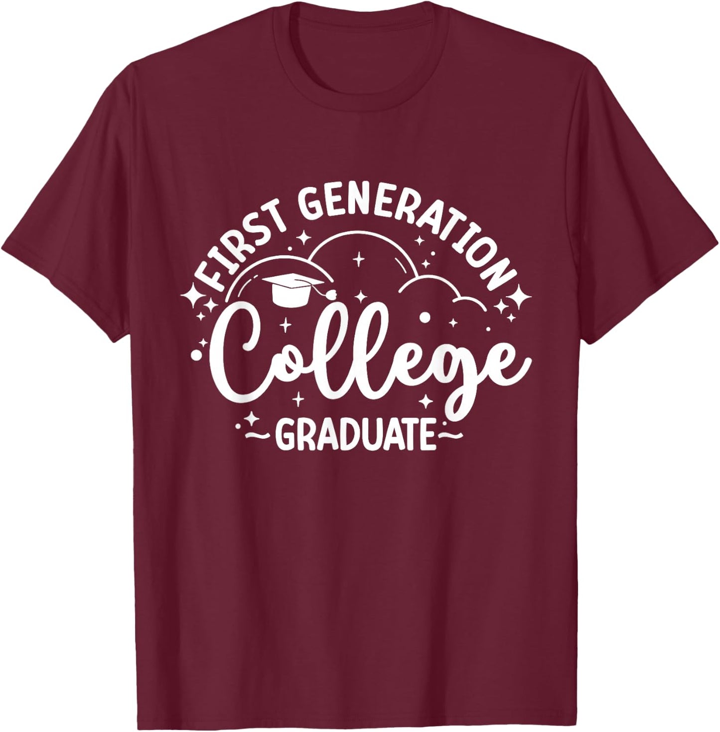 First Generation College Student First-Gen College Graduate T-Shirt - T-Shirt | Maroon