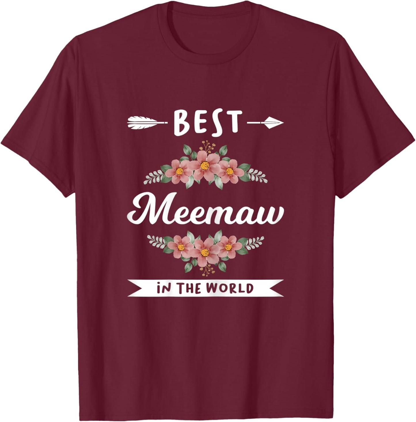 best meemaw in the world grandmother Grandma T-Shirt - T-Shirt | Maroon