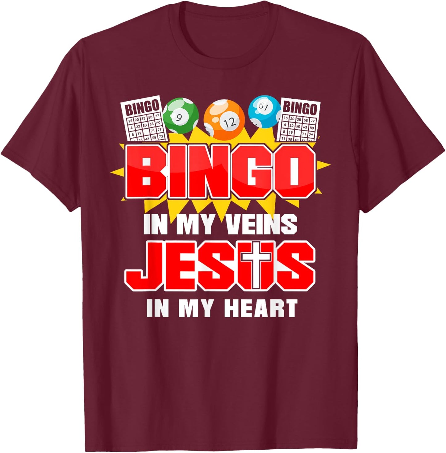 Bingo Player Jesus Faith Christian Bingo In My Veins Jesus T-Shirt - T-Shirt | Maroon