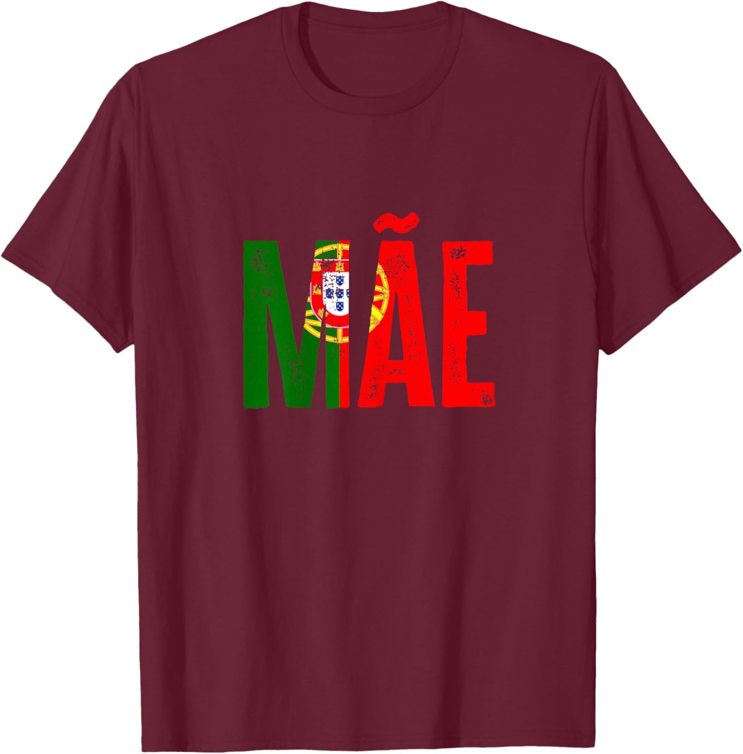 Funny Portuguese Mãe Portugal Flag T-Shirt - T-Shirt | Maroon