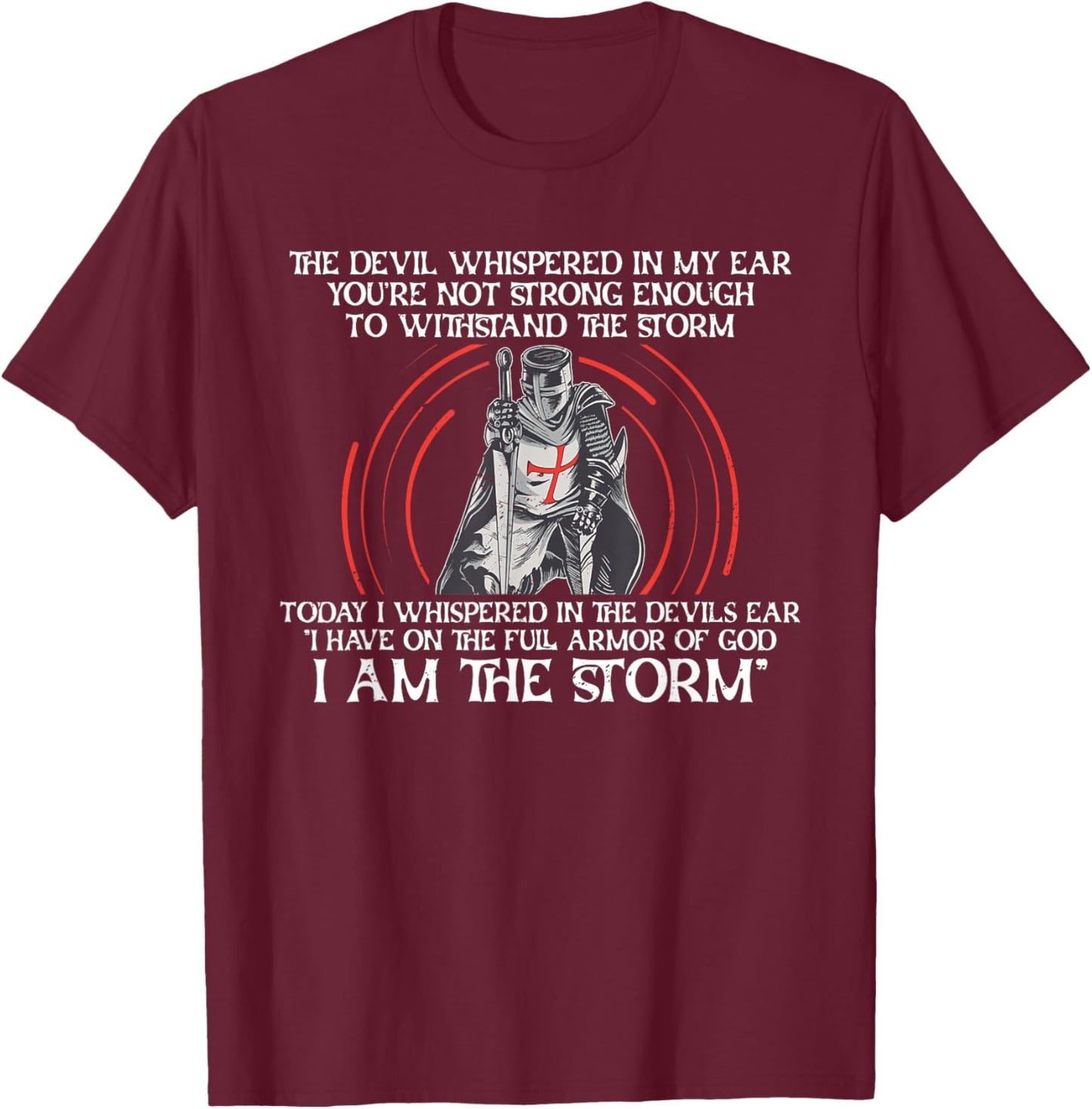 The Devil Whispered In My Ear Christian Knight Faith T-Shirt - T-Shirt | Maroon