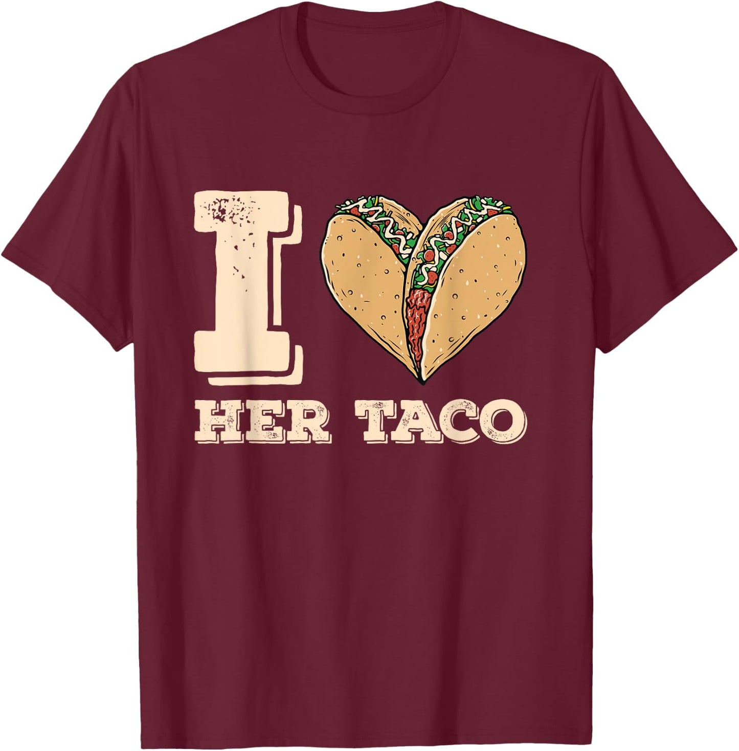 I Love Her Taco Matching Couple Cinco De Mayo Retro T-Shirt - T-Shirt | Maroon
