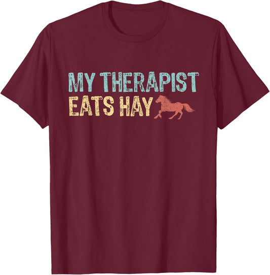 My Therapist Eats Hay Vintage Horseback Riding Women Girls T-Shirt - T-Shirt | Maroon