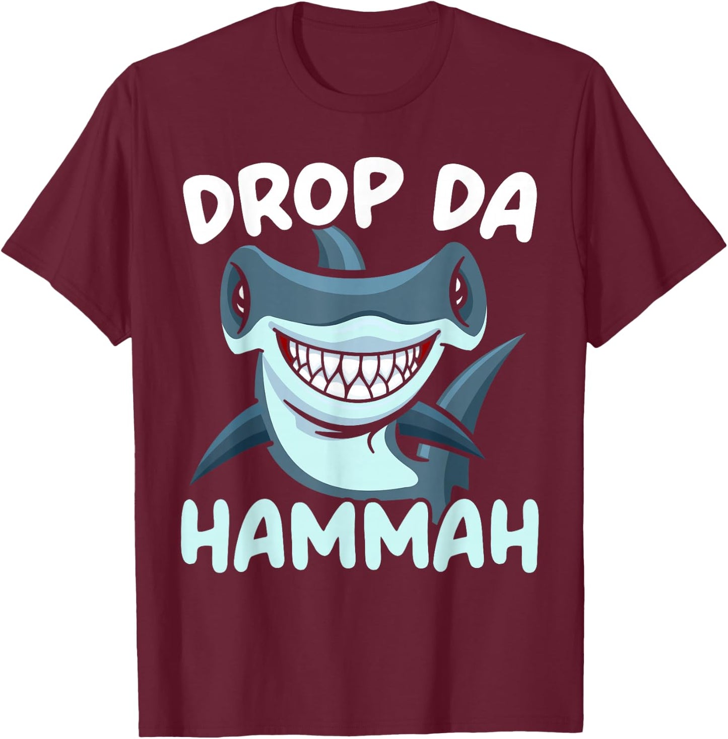 Drop Da Hammah Hammerhead Shark Marine Biology Animal T-Shirt - T-Shirt | Maroon