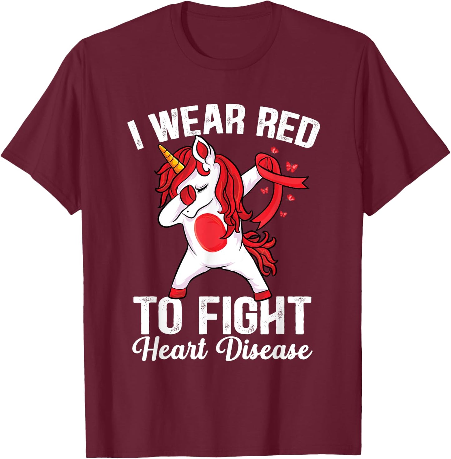 Dabbing unicorn I Wear Red To Fight Heart Disease Awareness T-Shirt - T-Shirt | Maroon