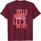 Fun Hello Monday Lets Do This Positive Happy Work & Student T-Shirt - T-Shirt | Maroon
